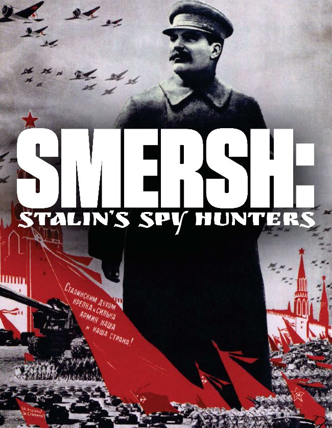 SMERSH: STALIN’S SPY HUNTERS | All About History Issue 97